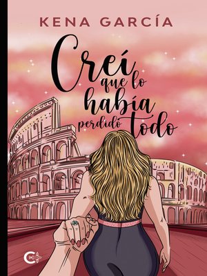 cover image of Creí que lo había perdido todo